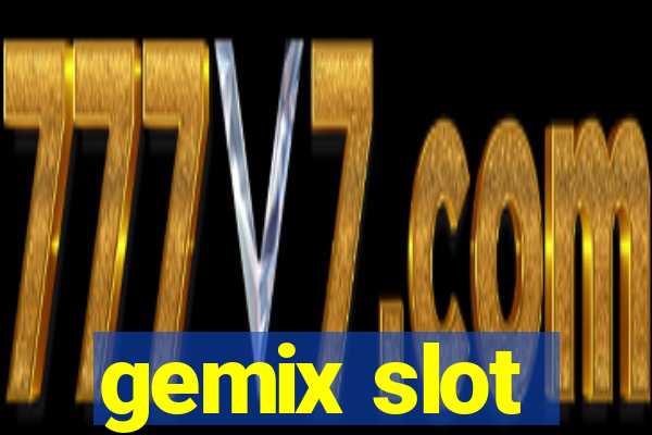 gemix slot
